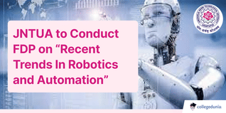 JNTUA to Conduct FDP on “Recent Trends In Robotics and Automation” from Jan 8-12